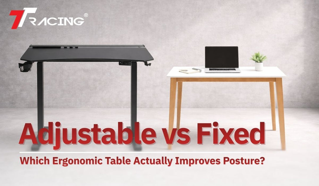 Adjustable vs Fixed: Which Ergonomic Table Actually Improves Posture?