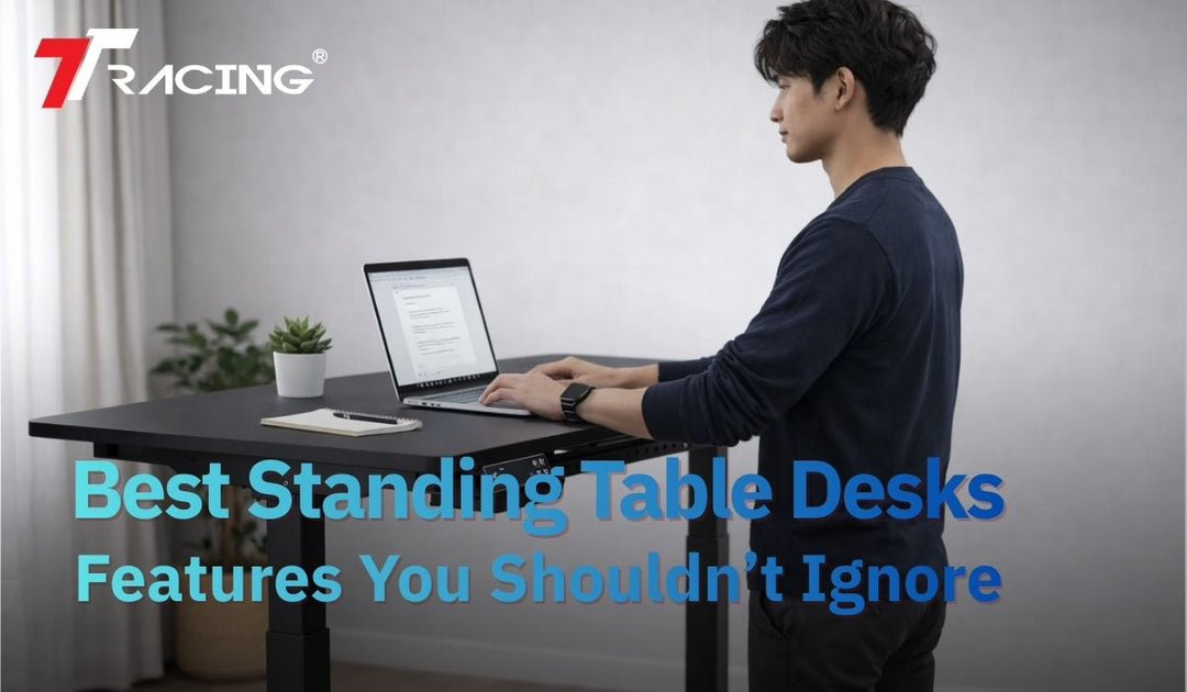Best Standing Table Desks: Features You Shouldn’t Ignore