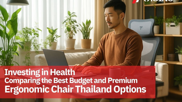 Investing in Health: Comparing the Best Budget and Premium Ergonomic Chair Thailand Options