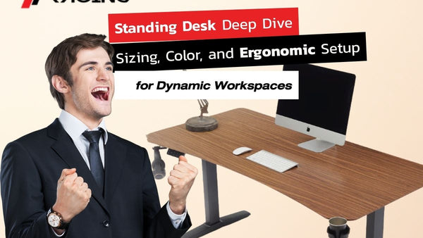 Standing Desk Deep Dive: Sizing, Color, and Ergonomic Setup for Dynamic Workspaces